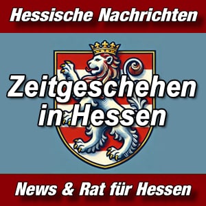 Hessische-Nachrichten-Aktuell-Zeitgeschehen-Ereignisse-in-Hessen